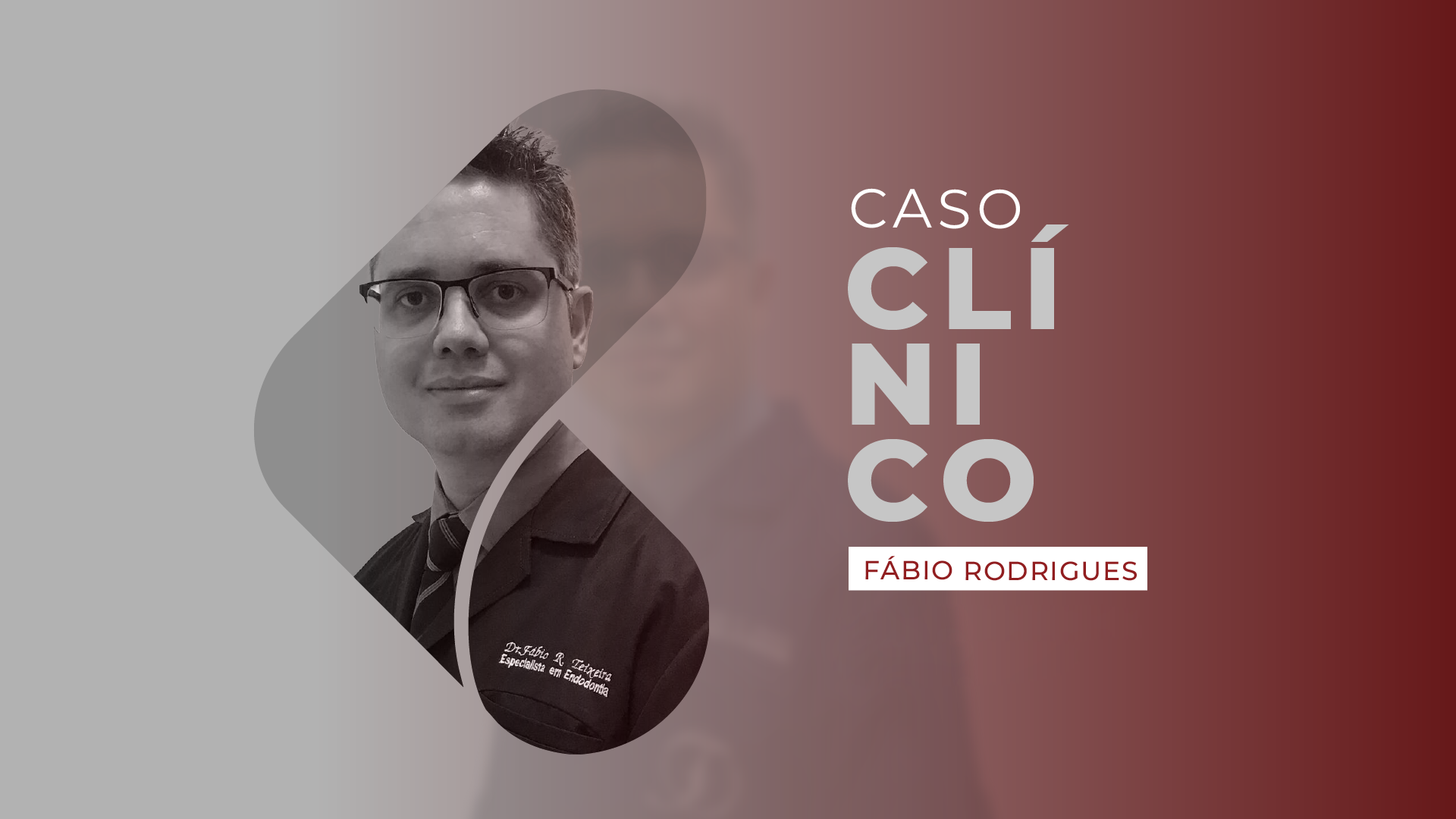 Dr. Fábio Rodrigues - Caso Clínico